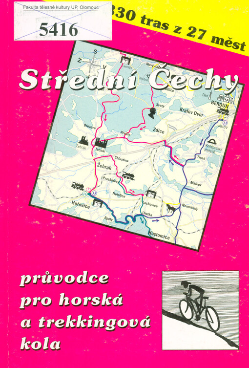 Středními Čechami : z Prahy, Benešova, Berouna ... a dalších měst : průvodce pro horská a trekkingová kola