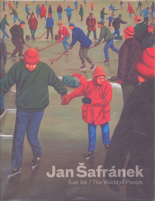Jan Šafránek: svět lidí = the world of people