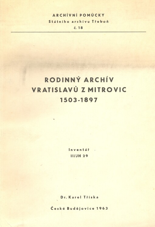 Rodinný archív Vratislavů z Mitrovic: 1503-1897 : inventář II/JH 29
