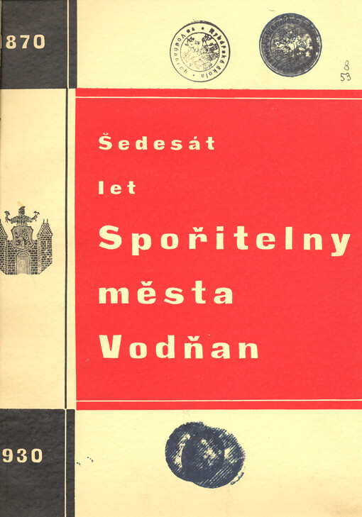 Šedesát let Spořitelny města Vodňan
