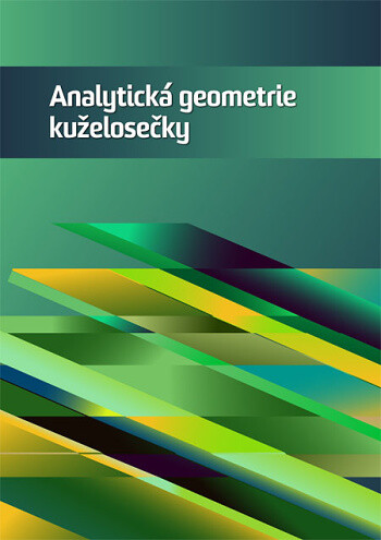 Analytická geometrie Kuželosečky: učitelská licence