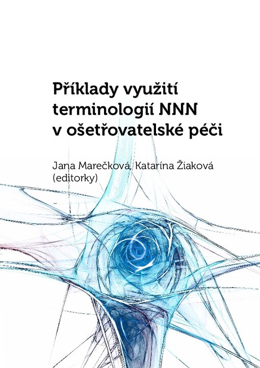 Příklady využití terminologií NNN v ošetřovatelské péči