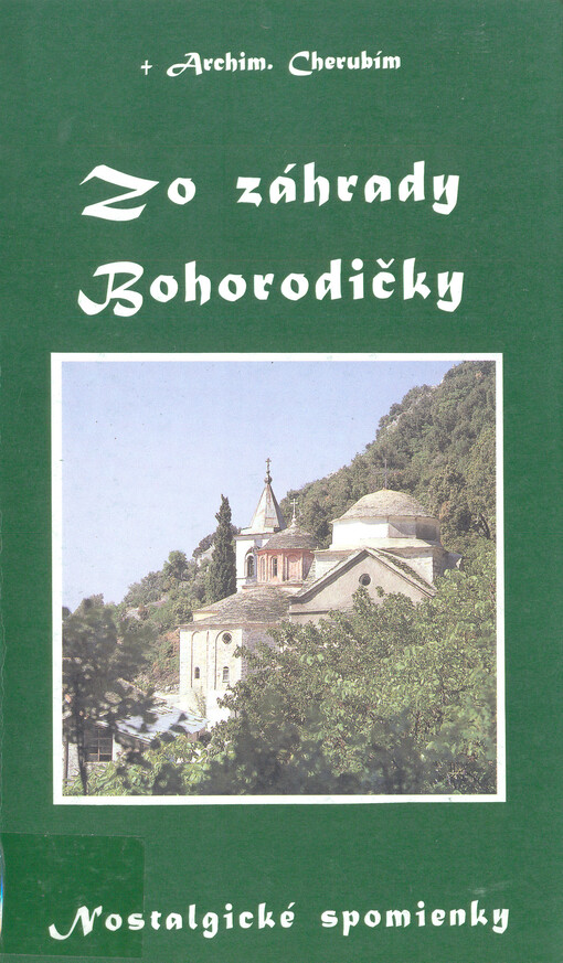 Zo záhrady Bohorodičky :nostalgické spomienky