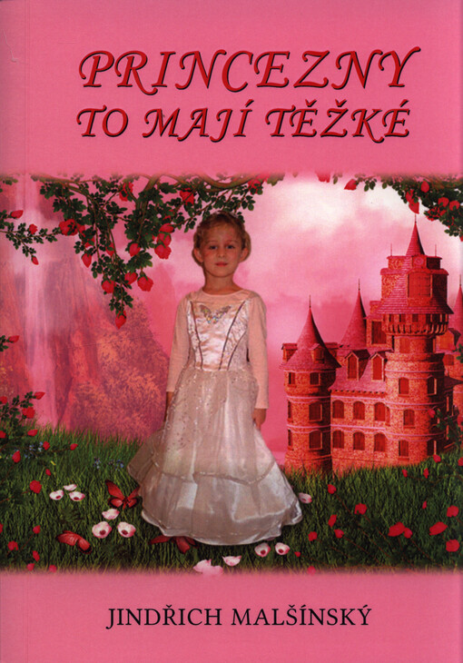 Princezny to mají těžké, aneb, Pohádky pro Aničku