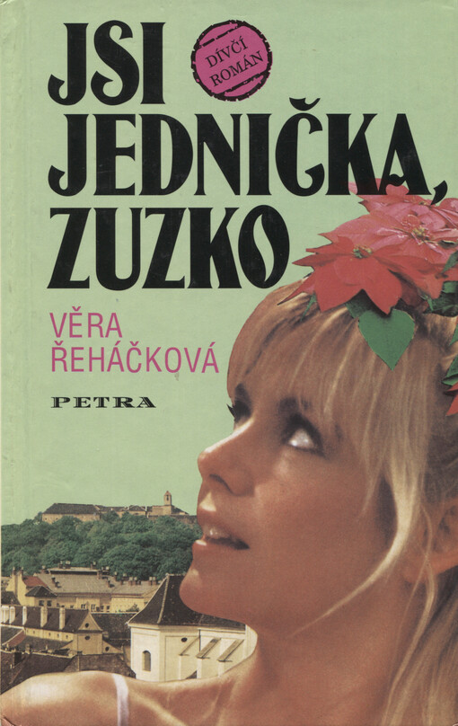 Jsi jednička, Zuzko: dívčí román