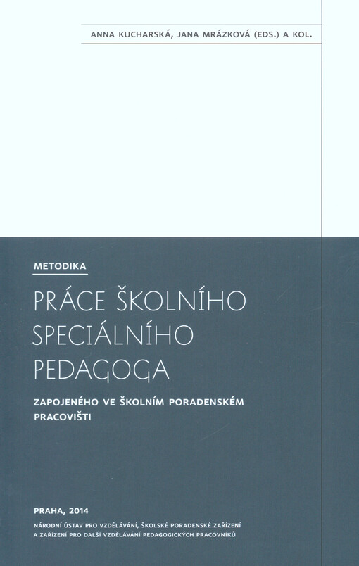 Metodika práce školního speciálního pedagoga zapojeného ve školním poradenském pracovišti