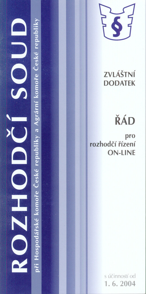 Řád pro rozhodčí řízení on-line : zvláštní dodatek : s účinností od 1.6.2004