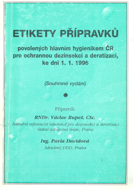 Etikety přípravků povolených hlavním hygienikem ČR pro ochrannou dezinsekci a deratizaci, ke dni 1.1.1996 :(souhrnné vydání)
