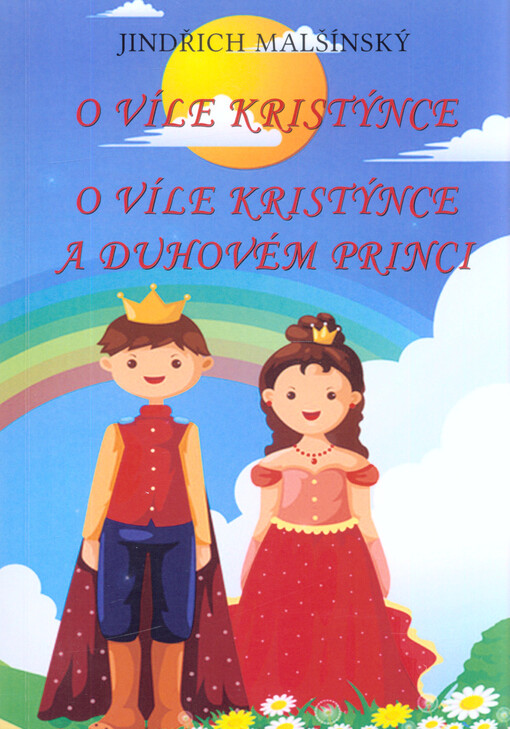 O víle Kristýnce ; O víle Kristýnce a Duhovém princi
