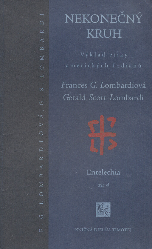 Nekonečný kruh : výklad etiky amerických Indiánů.