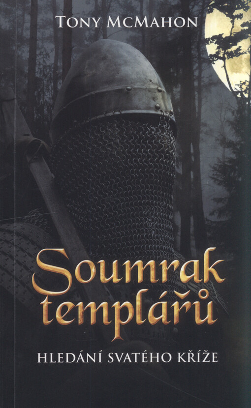 Soumrak templářů - Hledání svatého kříže