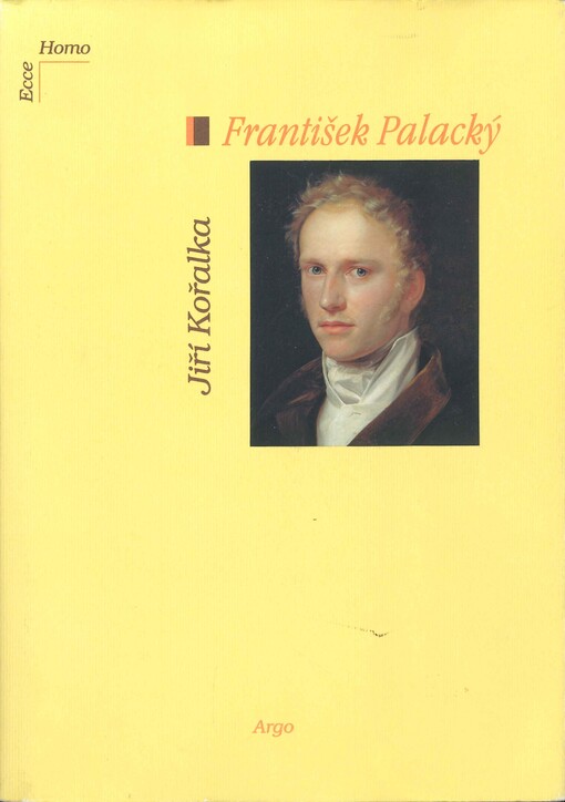 František Palacký :(1798-1876) : životopis