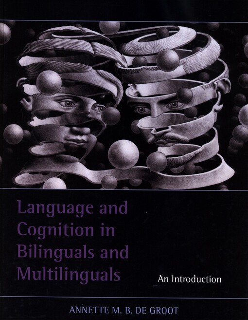 Language and cognition in bilinguals and multilinguals :an introduction