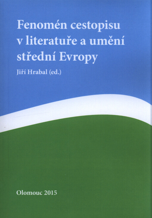 Fenomén cestopisu v literatuře a umění střední Evropy
