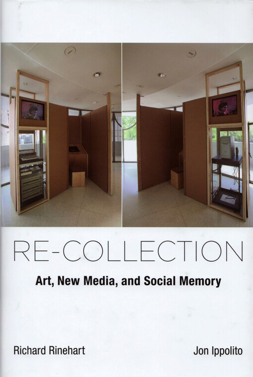 Re-collection :Art, new media, and social memory