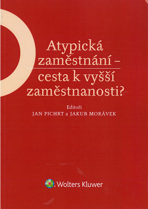 Atypická zaměstnání - cesta k vyšší zaměstnanosti?