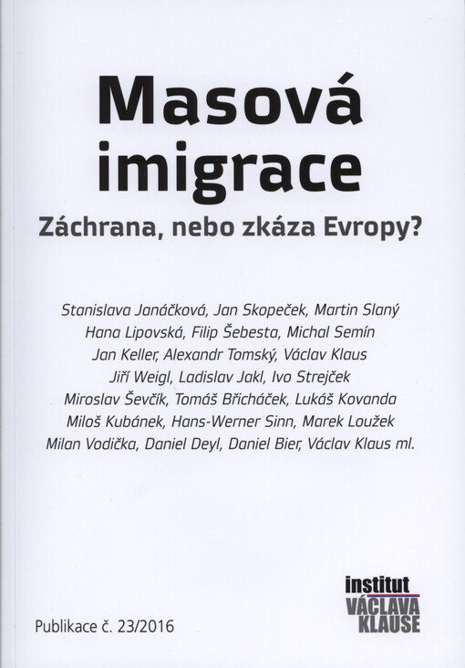 Masová imigrace : záchrana, nebo zkáza Evropy?