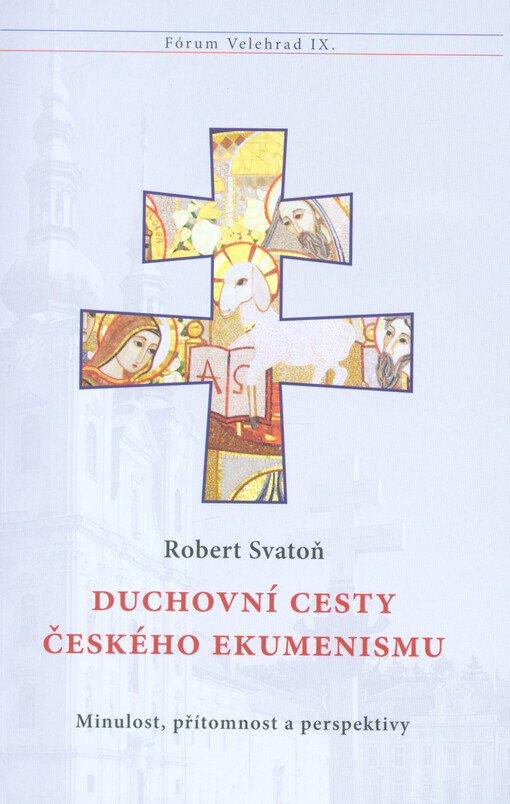 Duchovní cesty českého ekumenismu