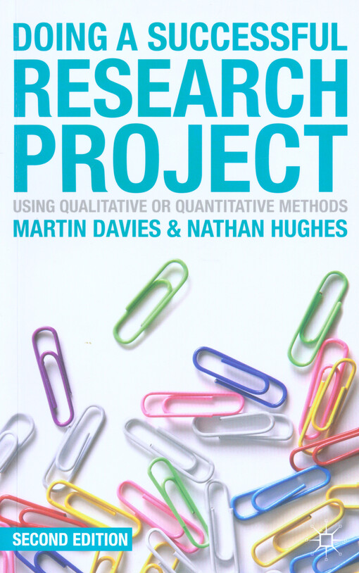 Doing a successful research project : using qualitative or quantitative methods
