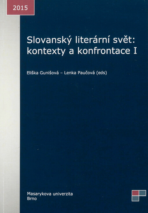 Slovanský literární svět : kontexty a konfrontace I