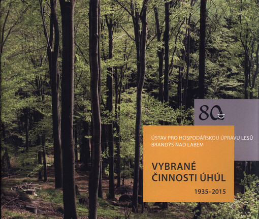 Vybrané činnosti ÚHÚL 1935-2015