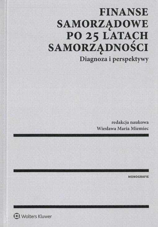 Finanse samorządowe po 25 latach samorządności : diagnoza i perspektywy