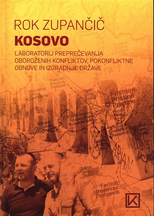 Kosovo: laboratorij preprečevanja oboroženih konfliktov, pokonfliktne obnove in izgradnje države
