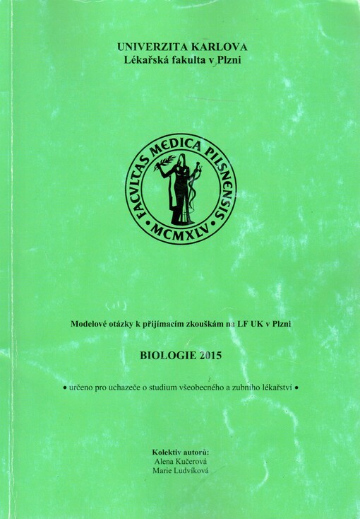 Biologie 2015 : modelové otázky k přijímacím zkouškám na LF UK v Plzni