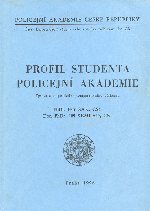 Profil studenta Policejní akademie : zpráva z empirického komparativního výzkumu