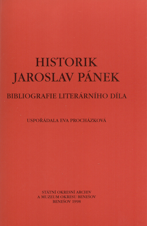Historik Jaroslav Pánek :bibliografie literárního díla
