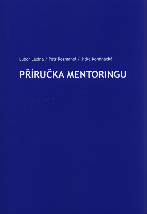 Příručka mentoringu : posilování mentorských kapacit pedagogů