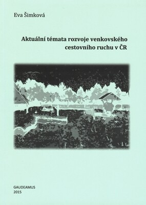 Aktuální témata rozvoje venkovského cestovního ruchu v ČR