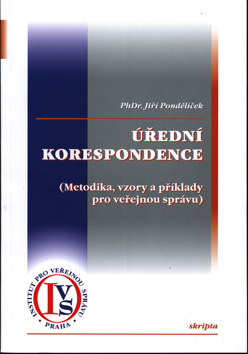 Úřední korespondence : (metodika, vzory a příklady pro veřejnou správu)