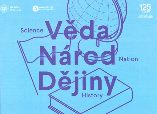 Věda - národ - dějiny = Science - nation - history