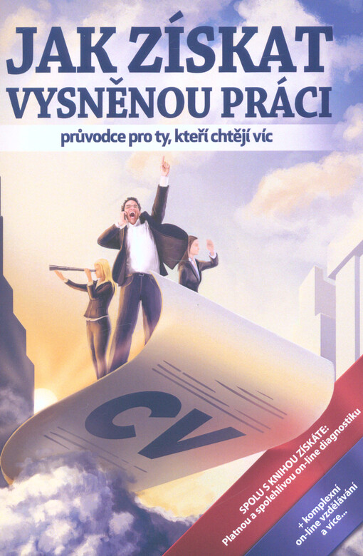 Jak získat vysněnou práci: průvodce pro ty, kteří chtějí víc