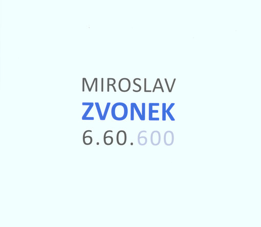 Miroslav Zvonek : 6.60.600