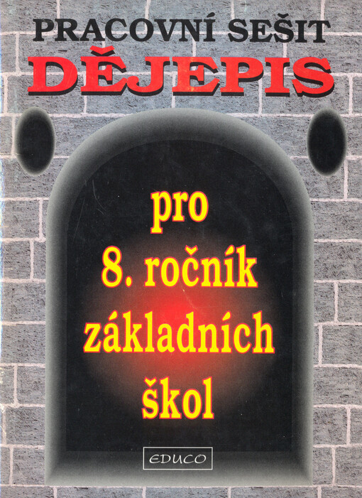Dějepis pro 8. ročník základních škol : pracovní sešit
