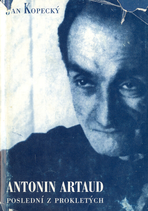 Antonin Artaud :poslední z prokletých