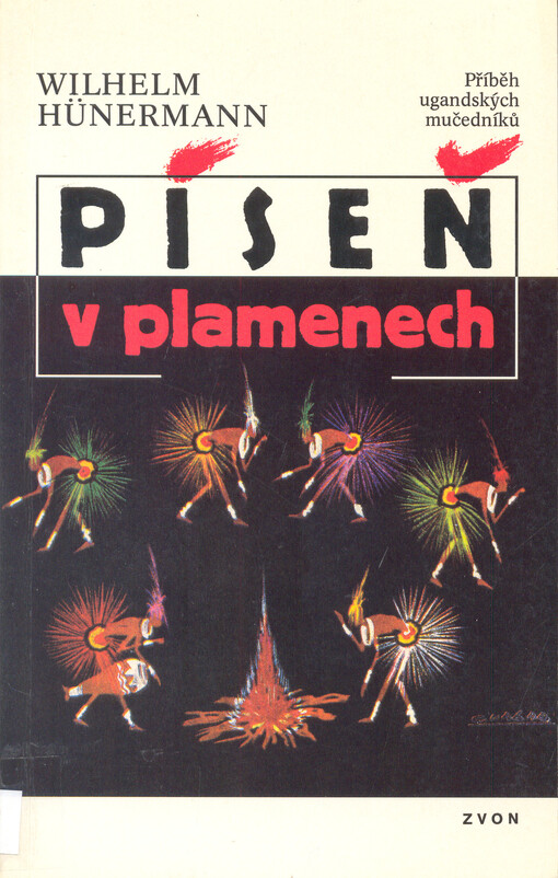 Píseň v plamenech: příběh ugandských mučedníků