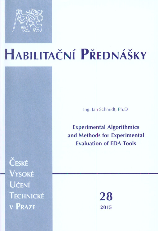 Experimental algorithmics and methods for experimental evaluation of EDA tools = Experimentální algoritmika a postupy experimentálního vyhodnocení nástrojů automatizace návrhu číslicových zařízení