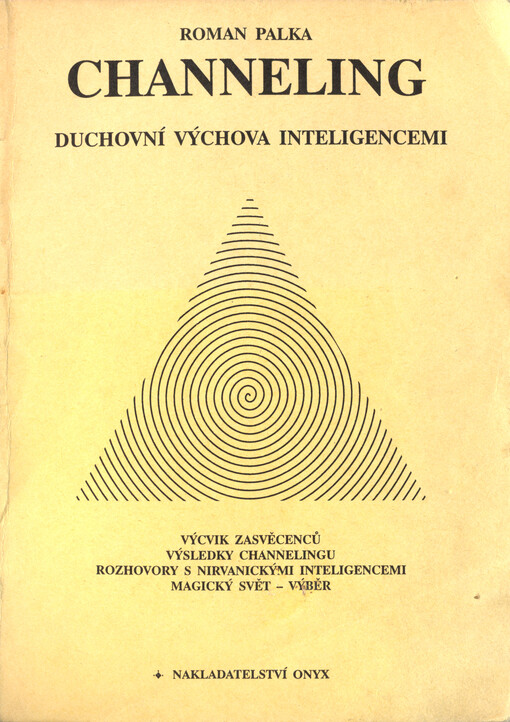 Channeling : duchovní výchova Inteligencemi.