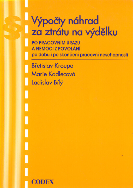 Výpočty náhrad za ztrátu na výdělku po pracovním úrazu a nemoci z povolání po dobu i po skončení pracovní neschopnosti