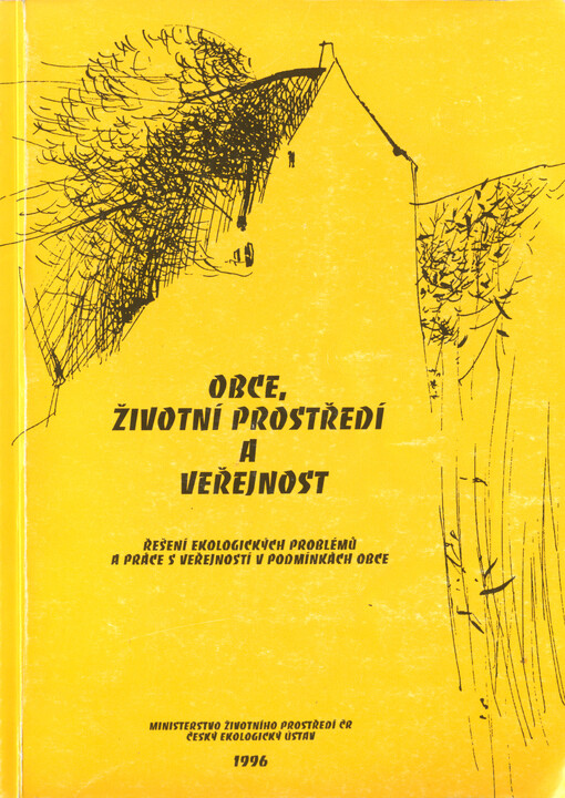 Obce, životní prostředí a veřejnost : řešení ekologických problémů a práce s veřejností v podmínkách obce