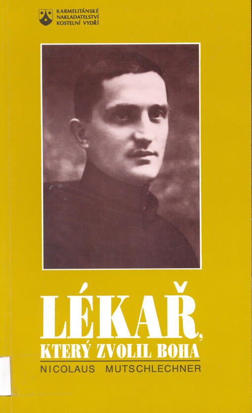 Lékař, který zvolil Boha : fráter Riccardo Pampuri, světec z řádu Milosrdných bratří : svědectví o jednom životě.