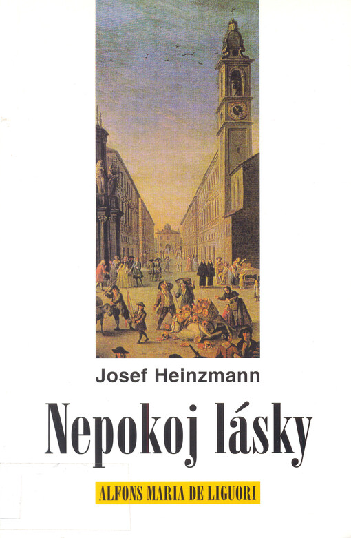 Nepokoj lásky : Alfons Maria de Liguori (1696-1787)