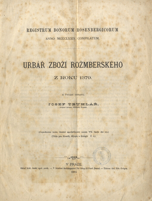 Registrum bonorum rosenbergiorum anno MCCCLXXIX compilatum =Urbář zboží rožmberského z roku 1379