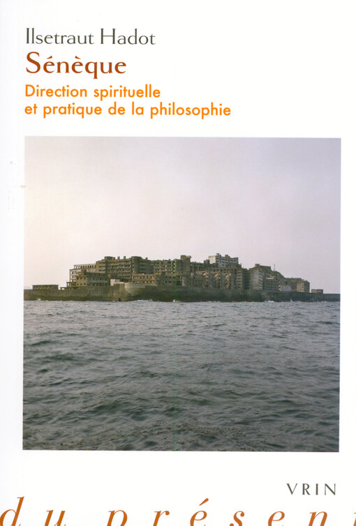 Sénèque : direction spirituelle et pratique de la philosophie