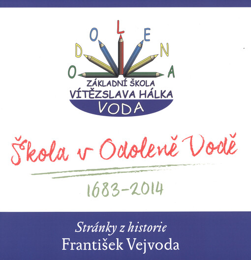 Škola v Odoleně Vodě : 1683 - 2014
