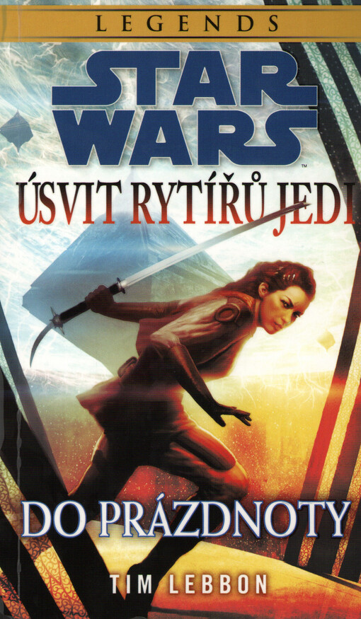 Star Wars - úsvit rytířů Jedi. Do prázdnoty