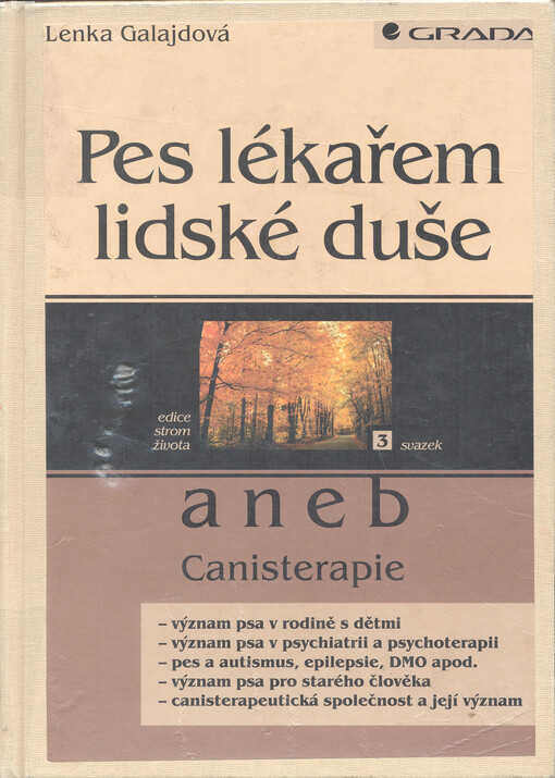 Pes lékařem lidské duše, aneb, Canisterapie